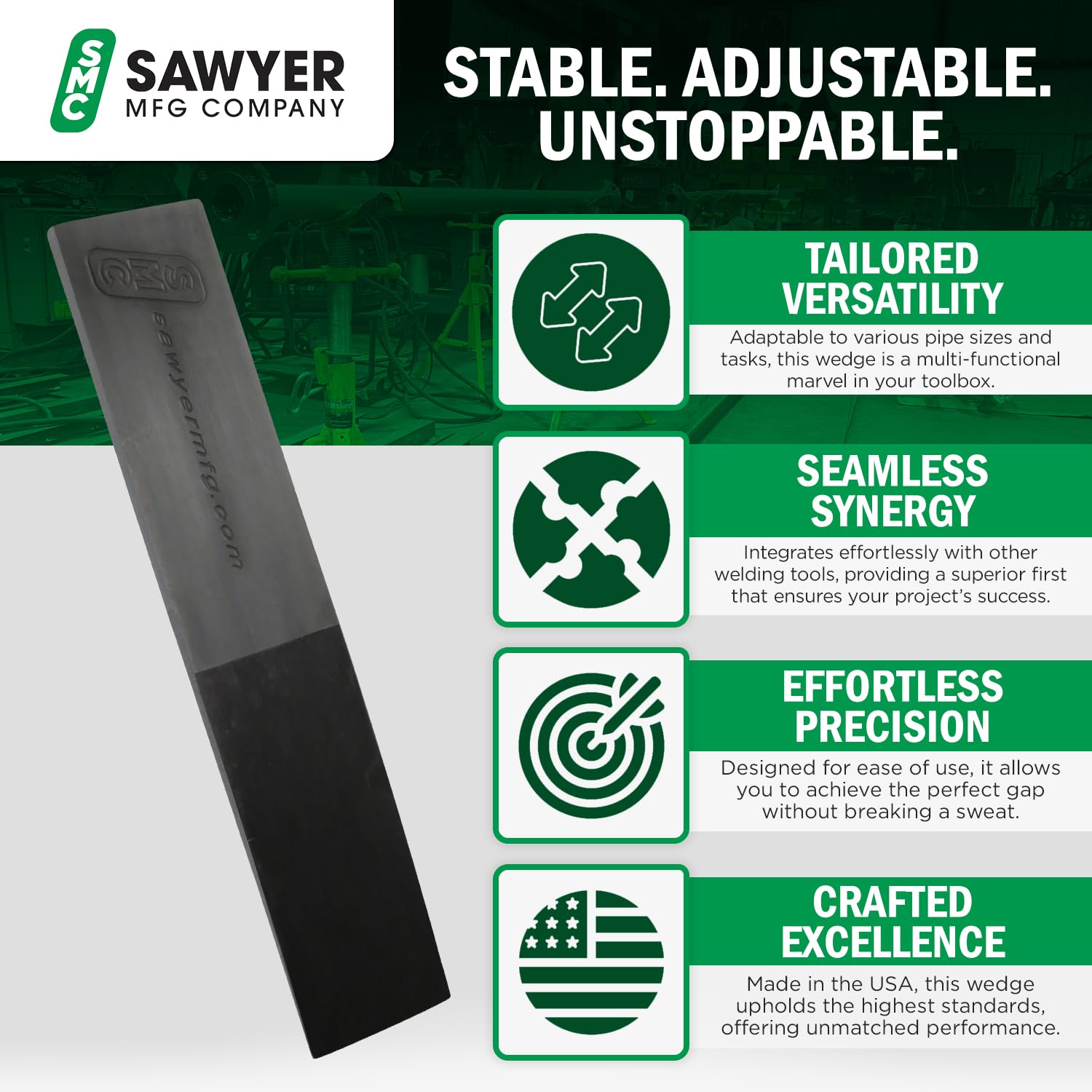 Closeup of Sawyer Mfg Welding Wedge showing durable hardened steel construction.