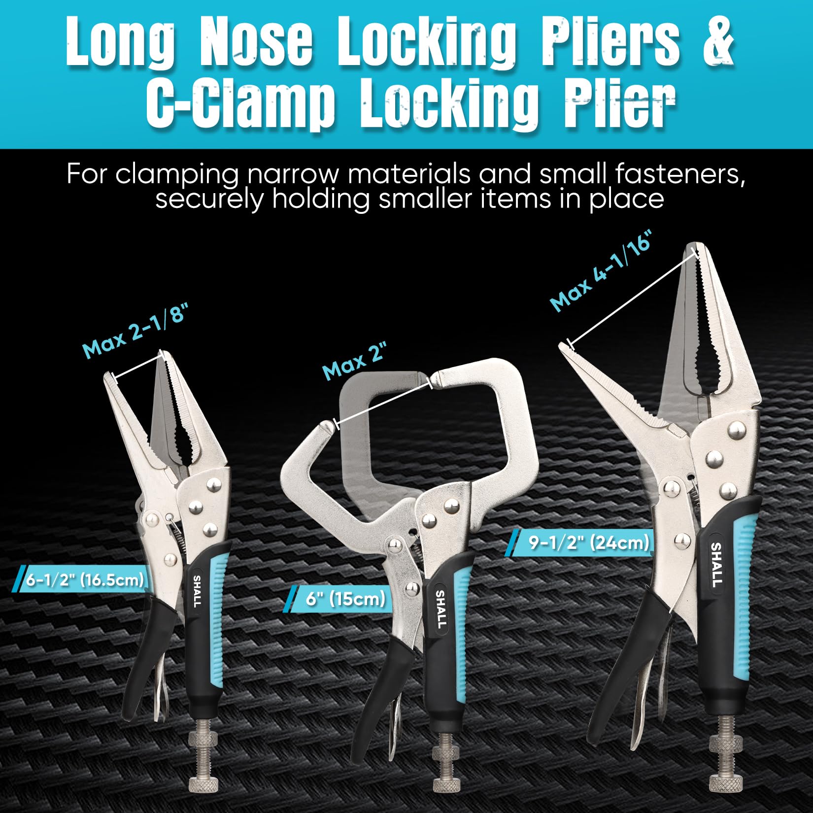 SHALL 6-1/2-inch long-nose locking pliers ideal for narrow materials.