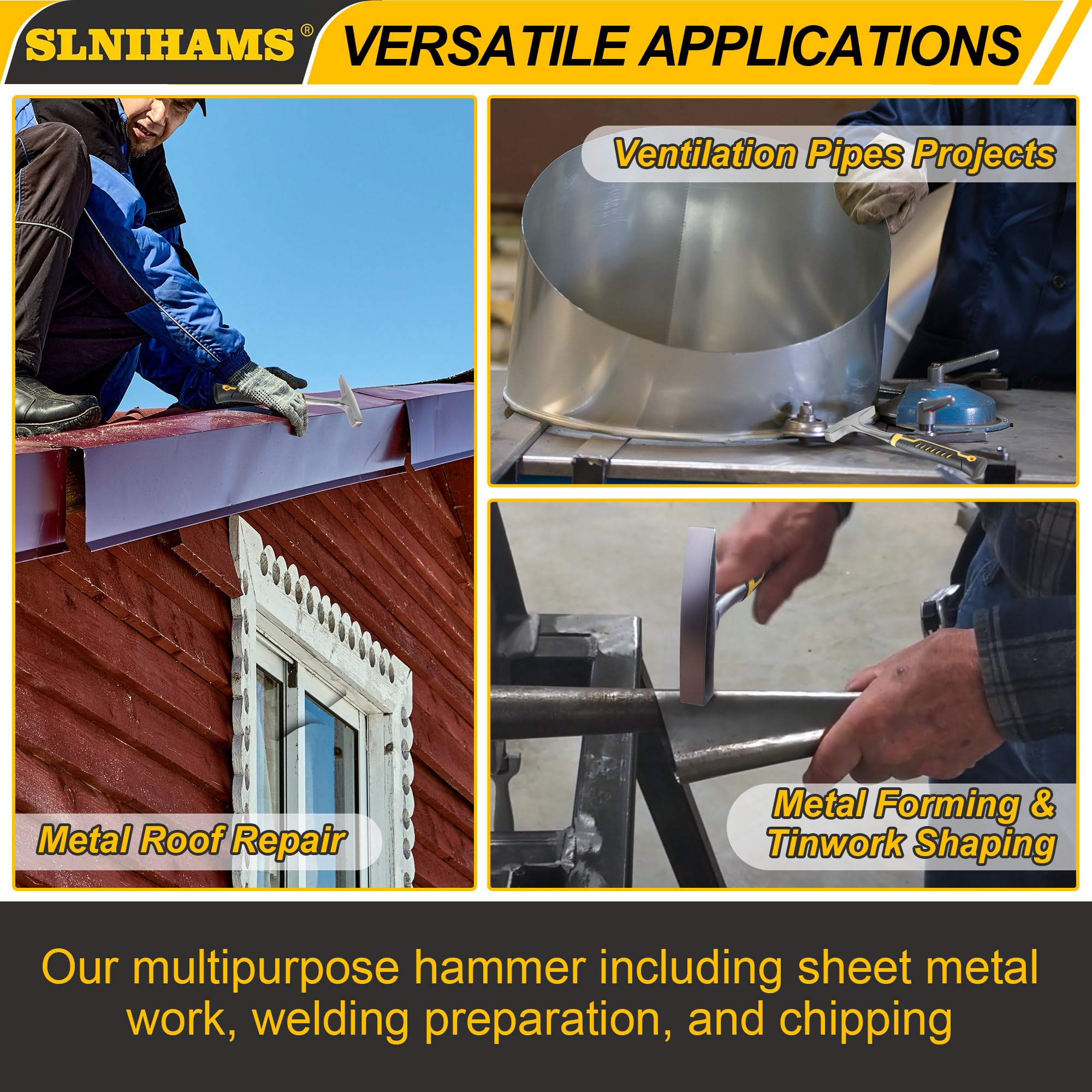 SLNIHAMS Tinner's Hammer lightweight design enables extended use with less fatigue.