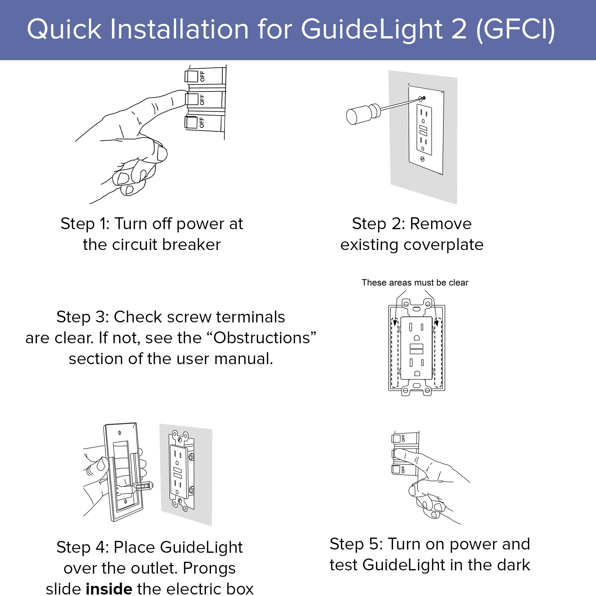 Dusk-to-dawn sensor activates GuideLight when the room is dark.