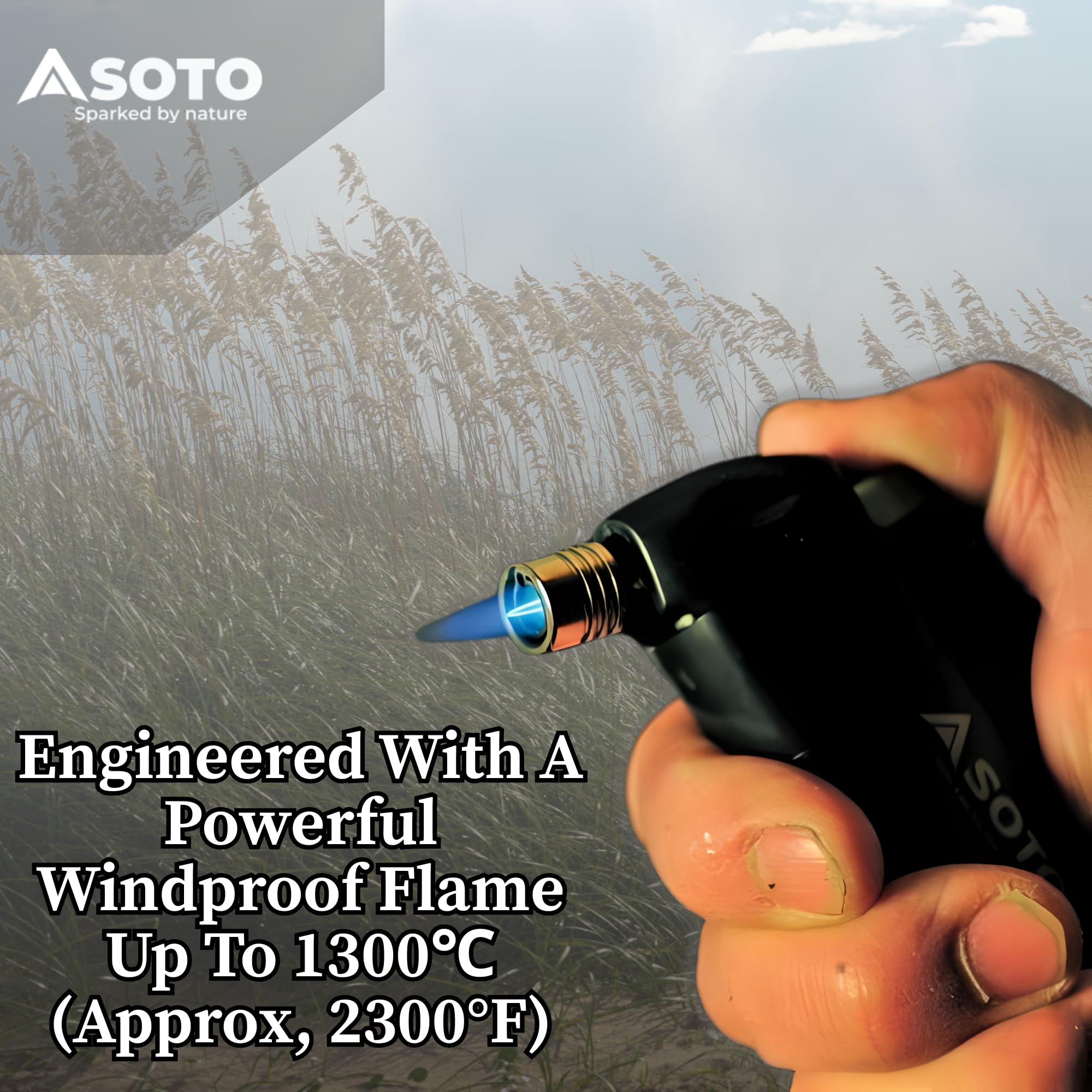 SOTO torch emits a powerful flame up to 1300°C for ignition