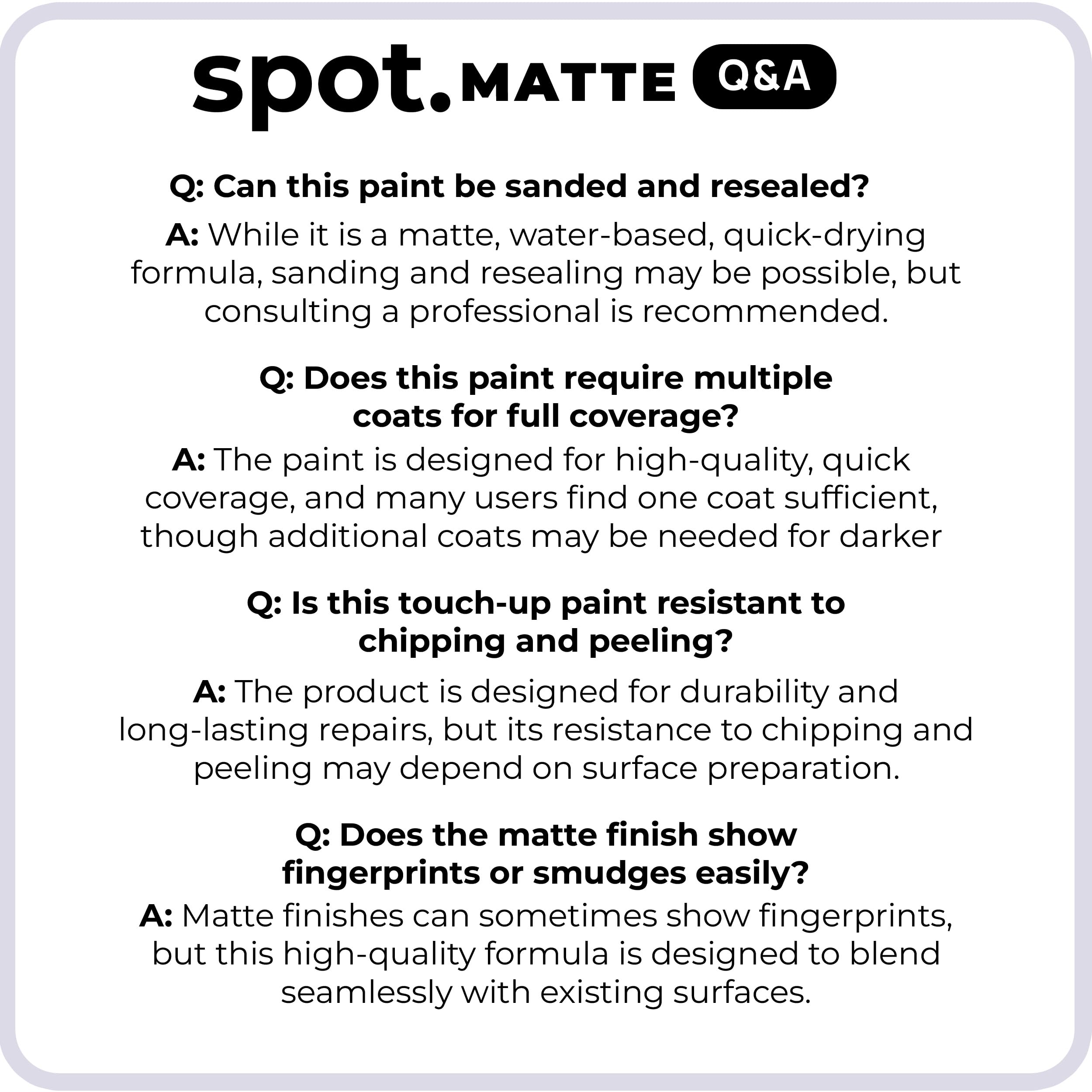 Spot touch-up paint dries quickly to minimize downtime