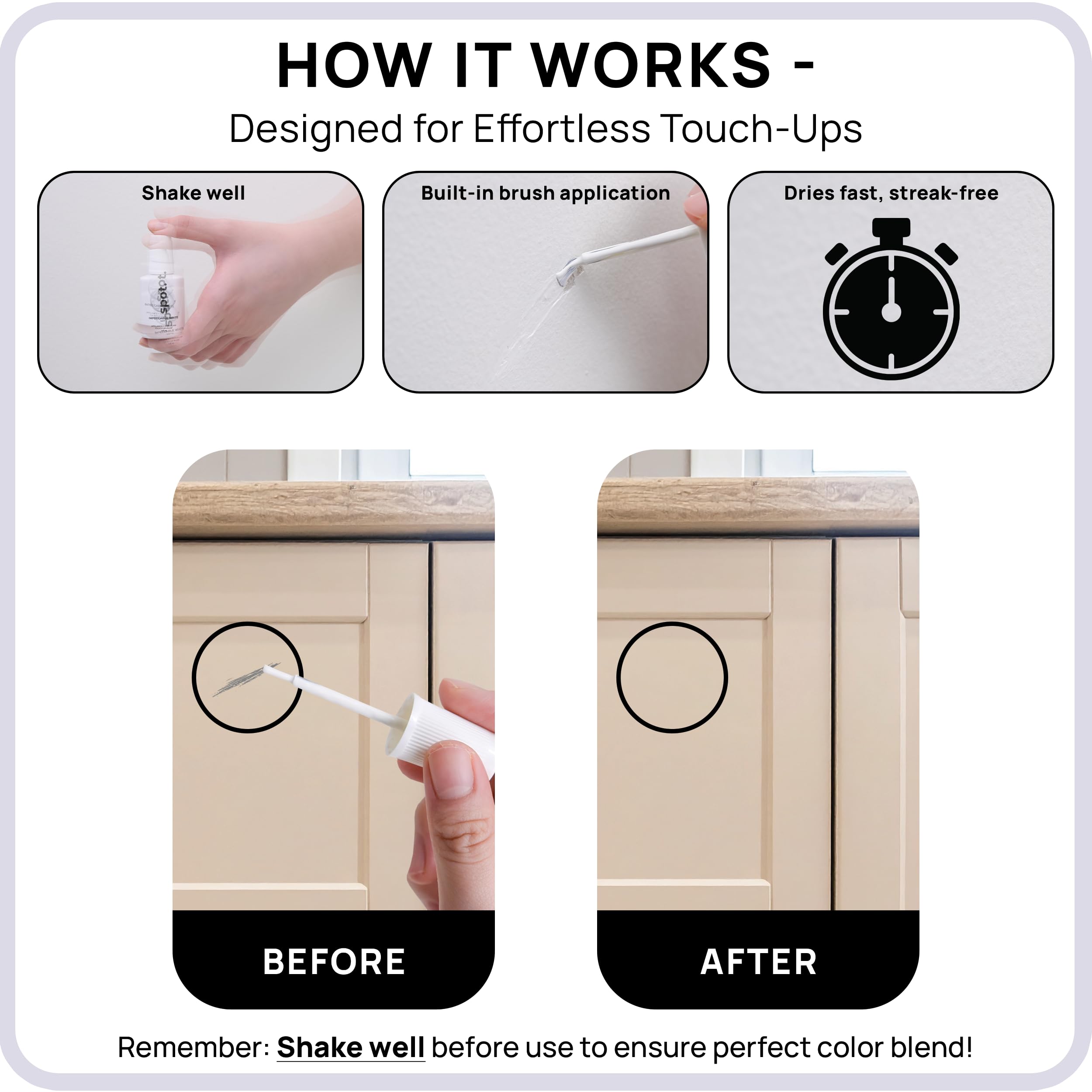 Spot touch-up paint no sanding or priming for faster touch-ups.