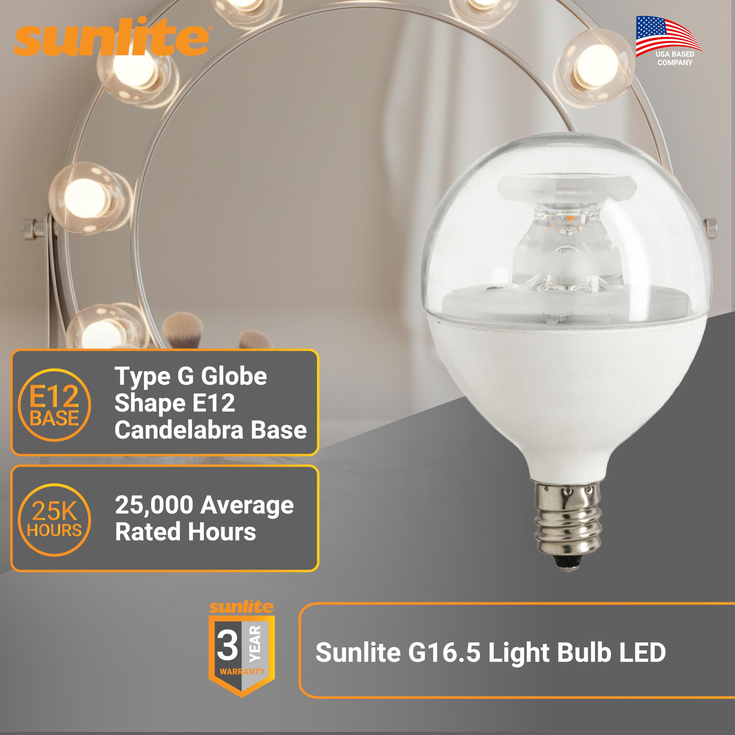 Sunlite G16.5 7W dimmable LED ideal for energy savings.