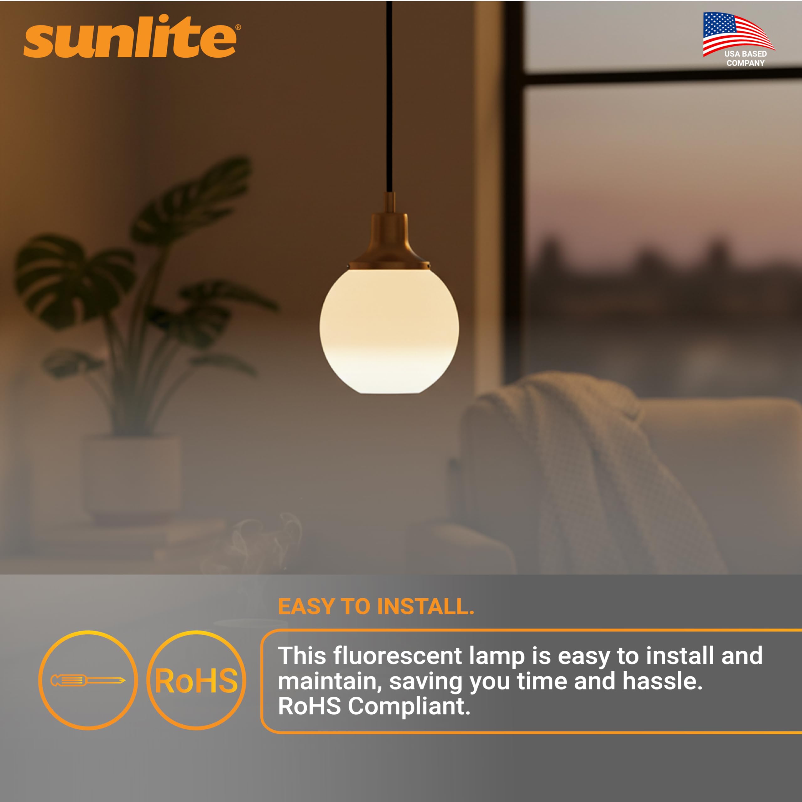 Sunlite G16.5 stays cool to touch while lit.