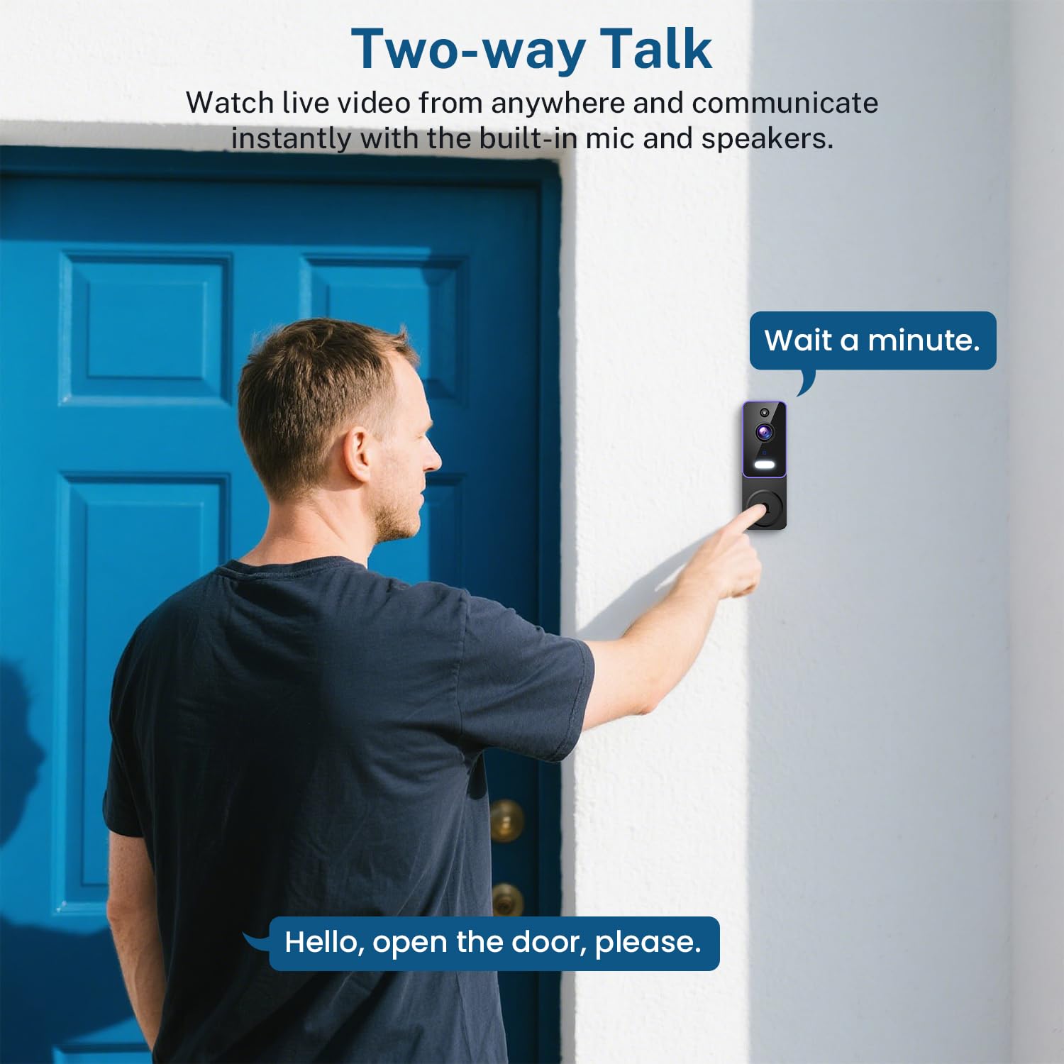 SwagBuzz two-way audio lets you speak to visitors from anywhere.