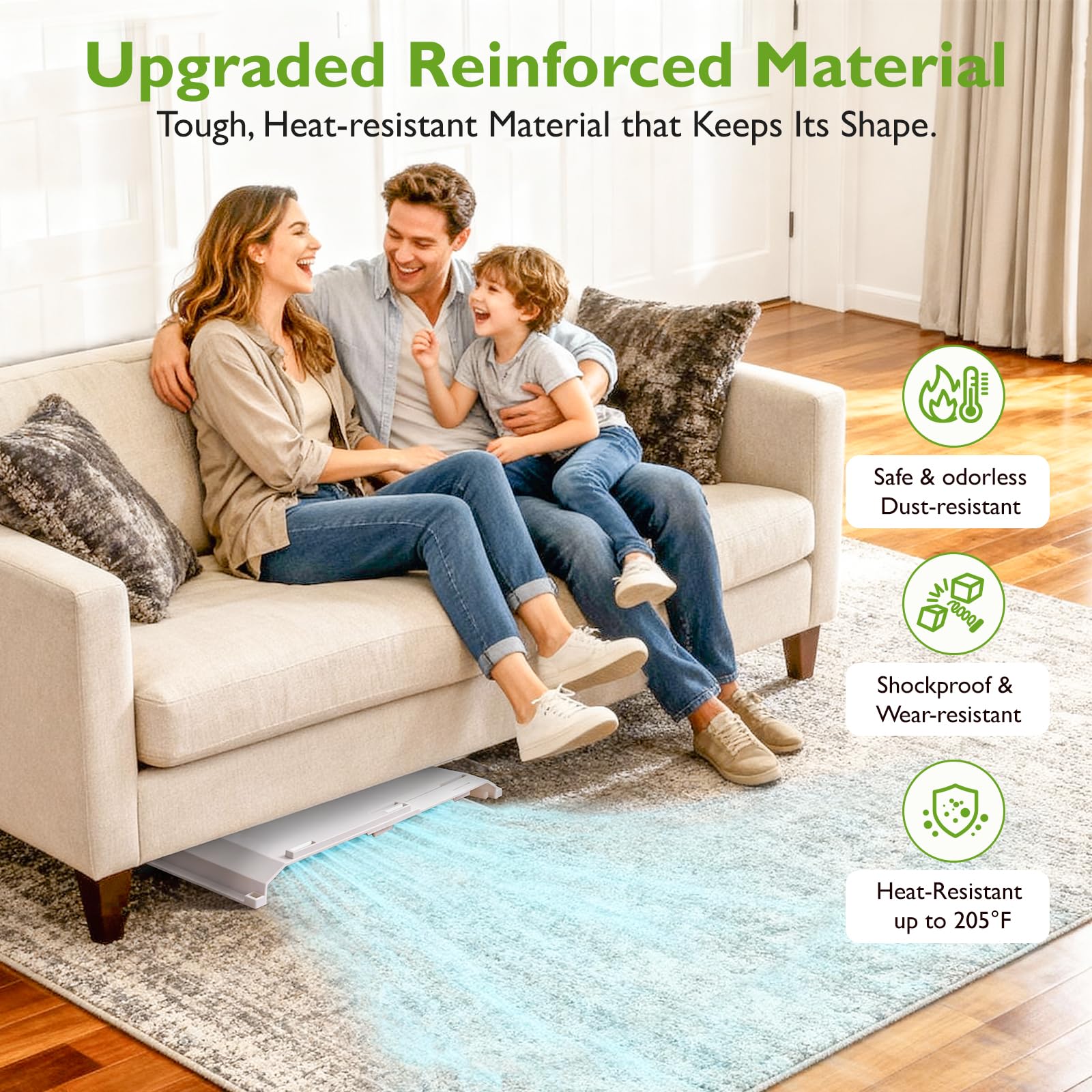 SWEET TUNE energy-saving airflow control helps reclaim under-furniture air