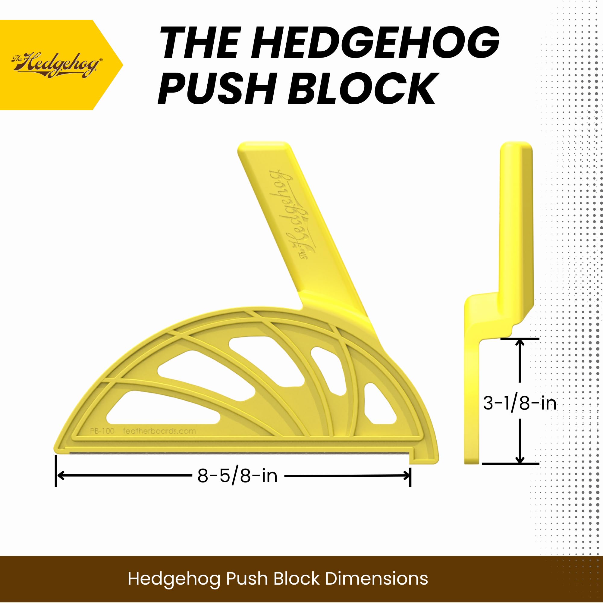 The Hedgehog push block with neoprene bottom for non-slip wood feeding.