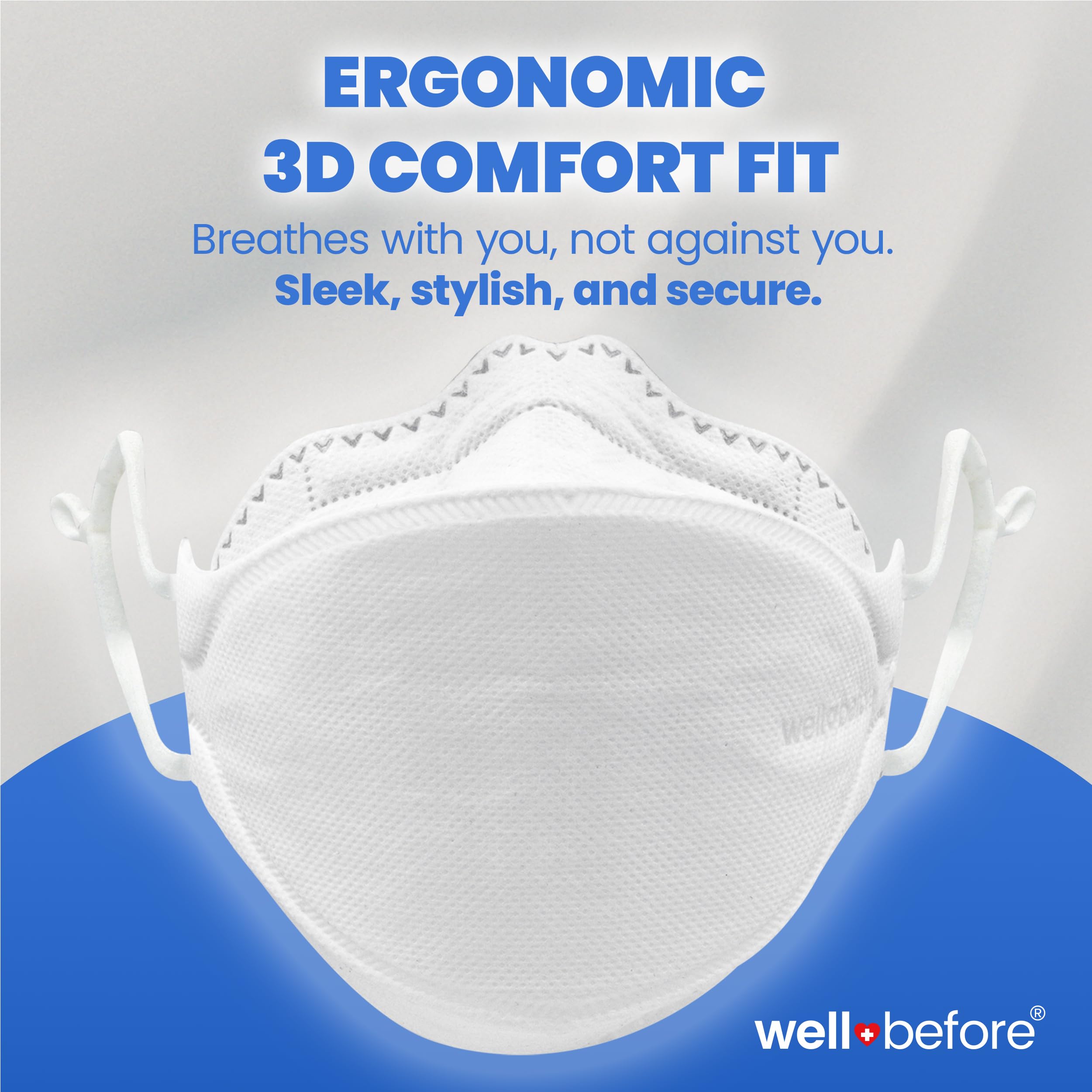 Well Before 3D PRO KN95 Mask lightweight construction supports daily activities.