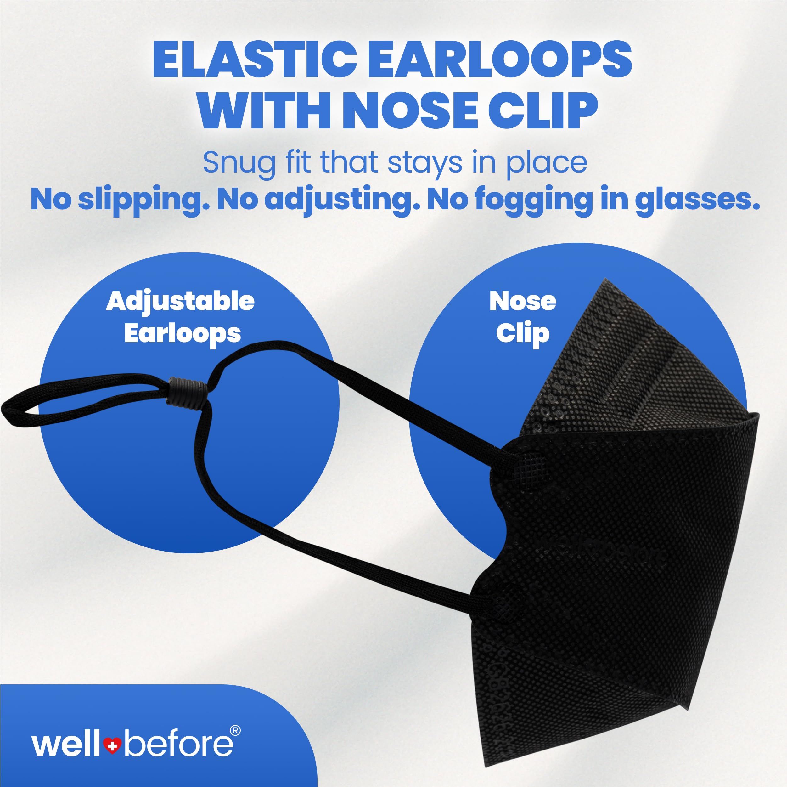 Well Before 3D KN95 mask provides ergonomic fit for everyday activities.