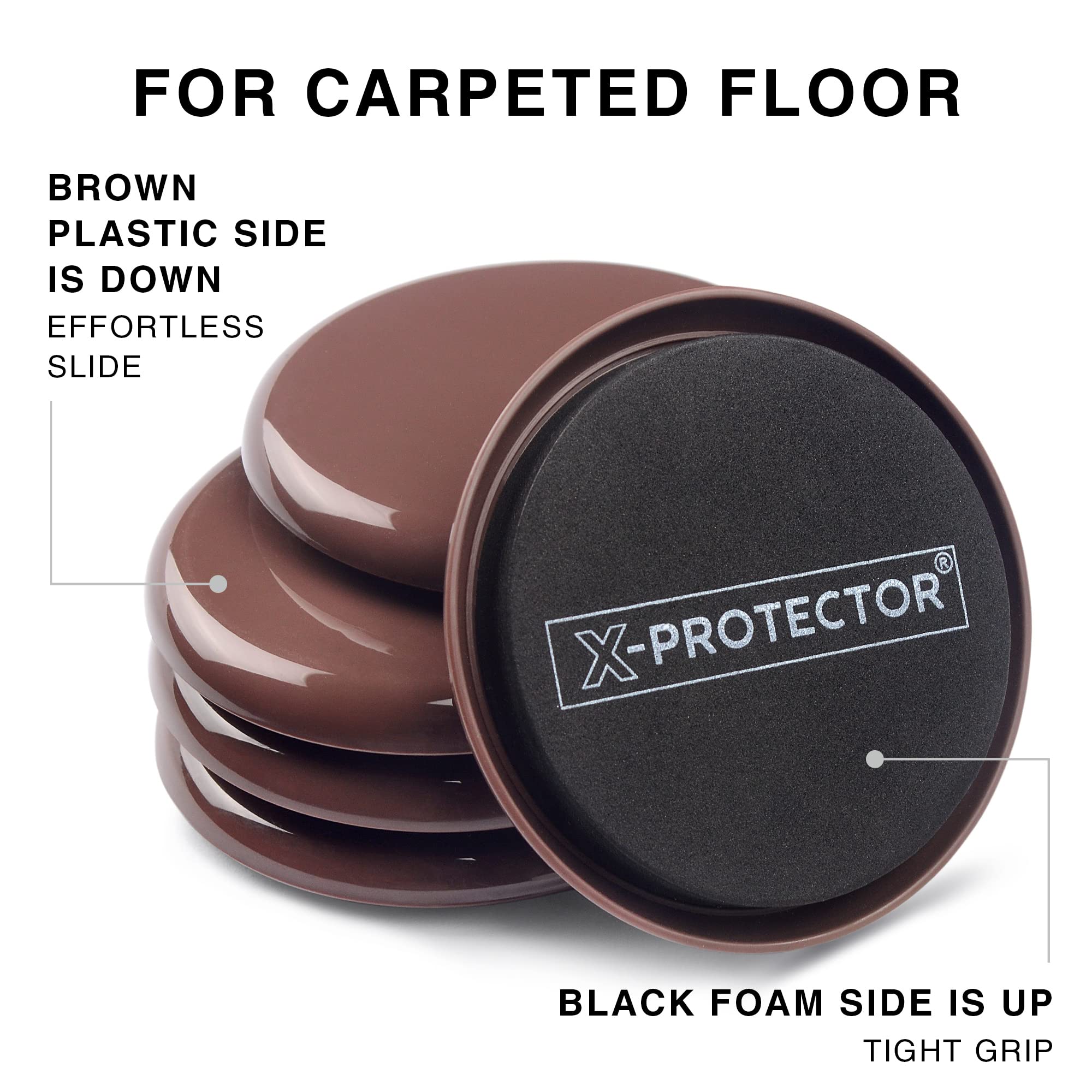 X-PROTECTOR large-diameter sliders distribute weight evenly on carpet