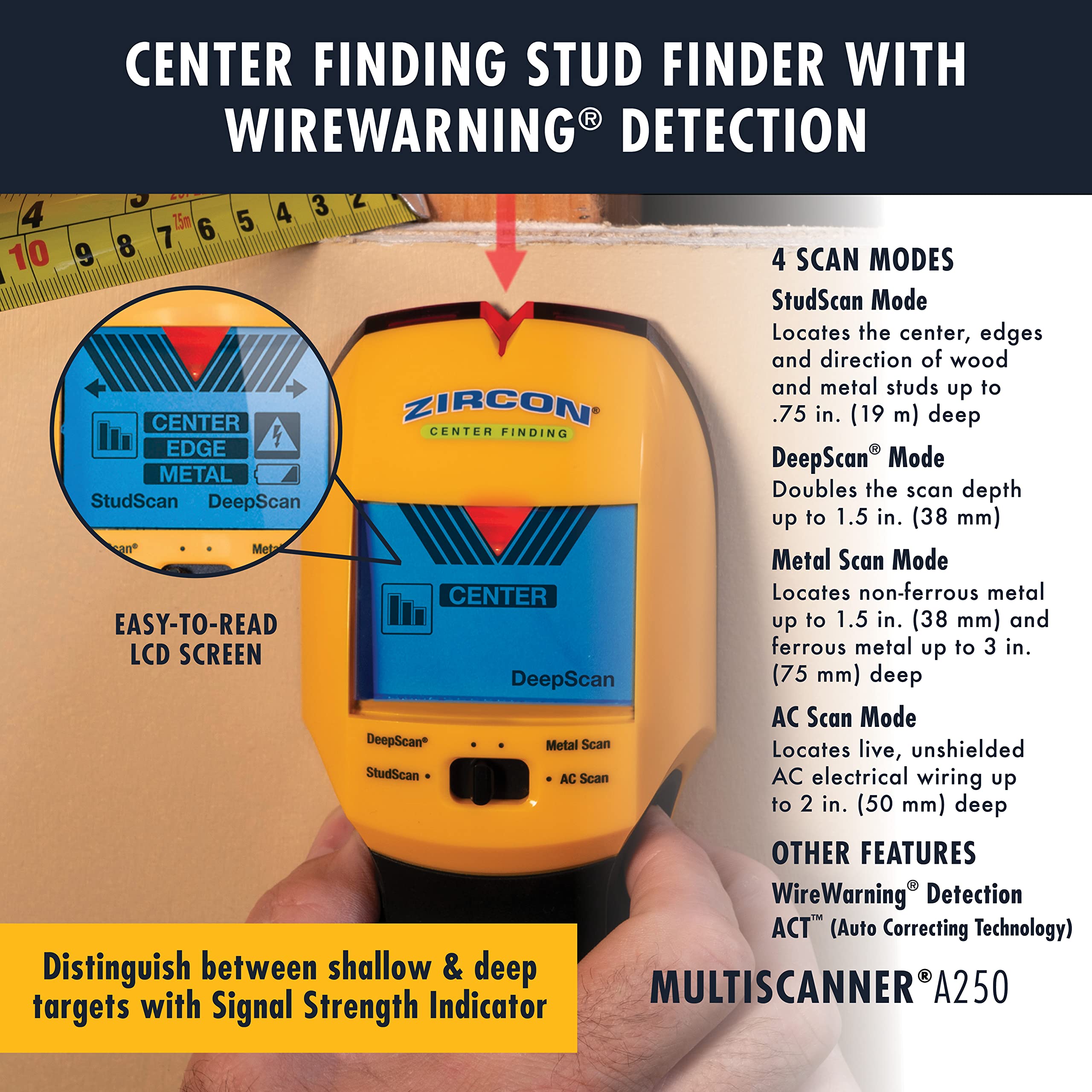 Zircon MultiScanner A250 Stud Scan mode locates wood studs for mounting.